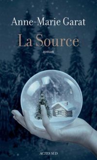 Couverture du livre La Source - Anne Marie Garat