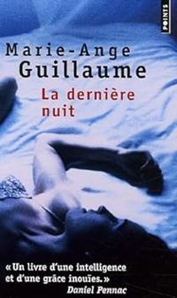 Marie Ange Guillaume - La Dernière Nuit