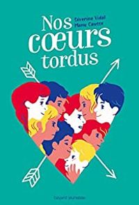 Severine Vidal - Manu Causse - Nos coeurs tordus - Roman