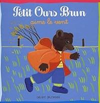 Couverture du livre Petit Ours Brun aime le vent - Daniele Bour