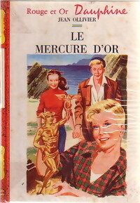 Couverture du livre Le mercure d'or - Jean Ollivier