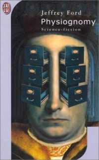 Couverture du livre Physiognomy - Jeffrey Ford