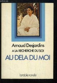 Arnaud Desjardins - A la recherche du soi