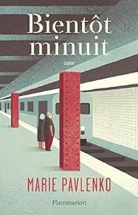 Couverture du livre Bientôt minuit - Marie Pavlenko