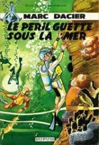 Couverture du livre Le péril guette sous la mer - Jean Michel Charlier