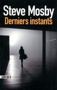 Couverture du livre Derniers Instants - Steve Mosby