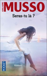 Couverture du livre SERAS-TU LA - Guillaume Musso