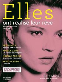 Philippe Godard - Jo Witek - Elles ont réalisé leur rêve. 50 portraits de femmes célèbres