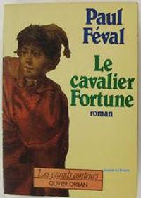 Paul Feval - Le cavalier Fortune