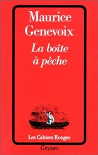 Maurice Genevoix - La boîte à pêche