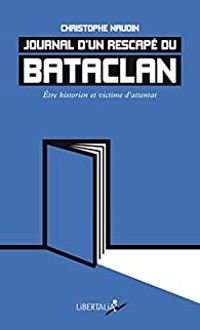 Couverture du livre Journal d’un rescapé du Bataclan  - Christophe Naudin