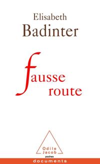 Couverture du livre Fausse route - Lisabeth Badinter