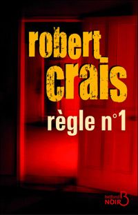 Couverture du livre Règle numéro un - Robert Crais