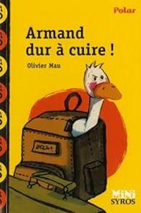 Olivier Mau - Armand dur à cuire !