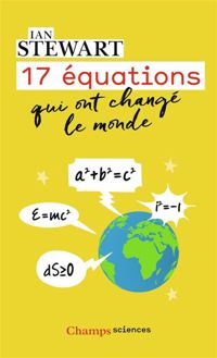 Ian Stewart - 17 équations qui ont changé le monde