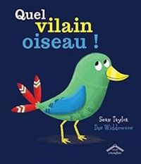 Couverture du livre Quel vilain oiseau ! - Sean Taylor