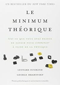 Leonard Susskind - George Hrabovsky - Le minimum théorique