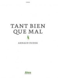 Arnaud Dudek - Tant bien que mal