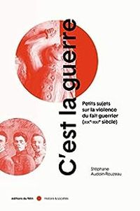 Couverture du livre C'est la guerre - Stephane Audoin Rouzeau