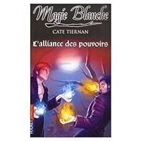 Cate Tiernan - L'alliance des pouvoirs