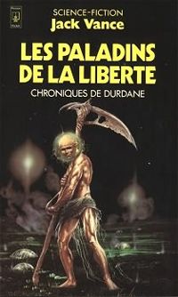 Jack Vance - Chroniques de Durdane. 2. Les Paladins de la liberté