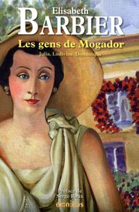 Élisabeth Barbier - Les Gens de Mogador 