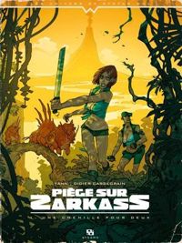 Couverture du livre PIEGE SUR ZARKASS 1/2 - Yann  - Didier Cassegrain