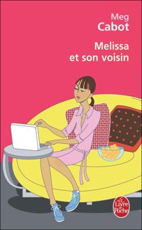 Meg Cabot - Melissa et son voisin