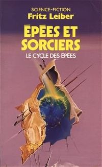 Fritz Leiber - Epées et sorciers