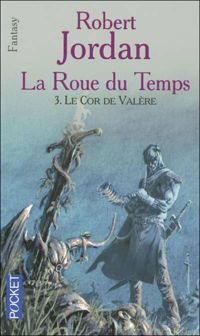 Couverture du livre LE COR VALER - Robert Jordan