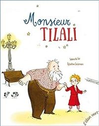 Couverture du livre Monsieur Tilali - Sabine Du Fa - Eglantine Ceulemans