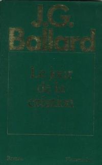 James Graham Ballard - Le jour de la création