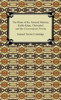 Samuel Taylor Coleridge - The Rime of the Ancient Mariner