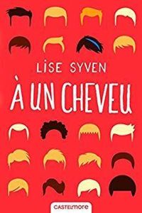 Lise Syven - À un cheveu