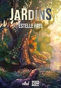 Estelle Faye - Jardins