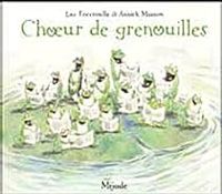 Couverture du livre Choeur de grenouilles - Annick Masson - Luc Foccroulle