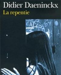 Couverture du livre La Repentie - Didier Daeninckx