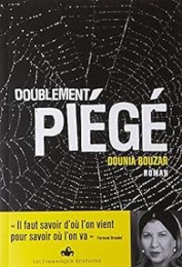 Dounia Bouzar - Doublement piégé