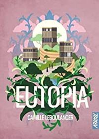 Camille Leboulanger - Eutopia