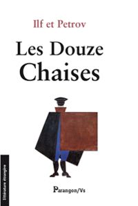 Ilya Ilf - Eugène Petrov - Les Douze Chaises