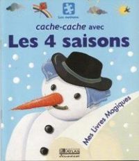 Couverture du livre Cache-cache avec les 4 saisons - Celine Bour Chollet