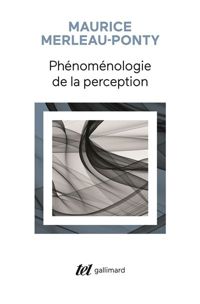 Maurice Merleau-ponty - Phénoménologie de la perception