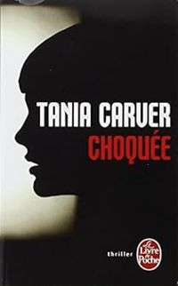 Tania Carver - Choquée