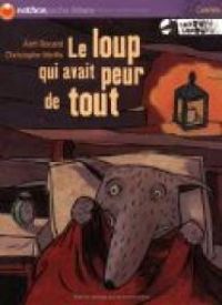 Ann Rocard - Le loup qui avait peur de tout