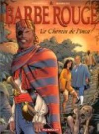 Couverture du livre Barbe-Rouge 33 : Le Chemin de l'Inca - Christian Perrissin