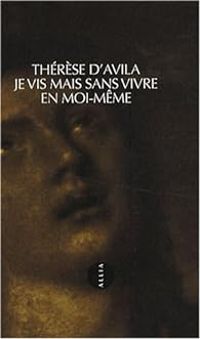 Therese Davila - Je vis mais sans vivre en moi-même
