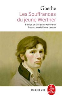 Couverture du livre Les souffrances du jeune Werther - Johann Wolfgang Von Goethe