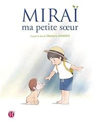 Mamoru Hosoda - Miraï ma petite soeur