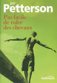 Couverture du livre Pas facile de voler des chevaux - Per Petterson