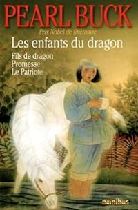 Pearl Buck - Les enfants du dragon 